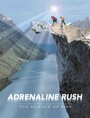 Adrenaline Rush: The Science of Risk (2002) кадры фильма смотреть онлайн в хорошем качестве