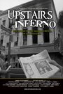 Upstairs Inferno (2015) скачать бесплатно в хорошем качестве без регистрации и смс 1080p