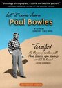 Let It Come Down: The Life of Paul Bowles (1998) трейлер фильма в хорошем качестве 1080p Let It Come Down: The Life of Paul Bowles (1998) трейлер фильма в хорошем качестве 1080p