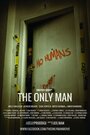 The Only Man (2013) скачать бесплатно в хорошем качестве без регистрации и смс 1080p The Only Man (2013) скачать бесплатно в хорошем качестве без регистрации и смс 1080p