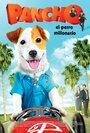 Pancho, el perro millonario (2014) трейлер фильма в хорошем качестве 1080p