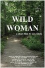 Смотреть «Wild Woman» онлайн фильм в хорошем качестве