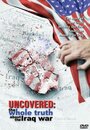 Uncovered: The Whole Truth About the Iraq War (2004) трейлер фильма в хорошем качестве 1080p