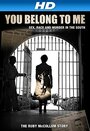 You Belong to Me: Sex Race and Murder in the South (2014)