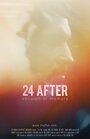 Смотреть «24 After» онлайн фильм в хорошем качестве