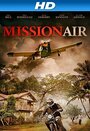 Mission Air (2014) скачать бесплатно в хорошем качестве без регистрации и смс 1080p Mission Air (2014) скачать бесплатно в хорошем качестве без регистрации и смс 1080p