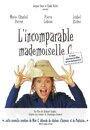 L'incomparable mademoiselle C. (2004) кадры фильма смотреть онлайн в хорошем качестве