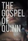 The Gospel of Quinn (2013) трейлер фильма в хорошем качестве 1080p