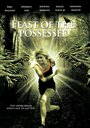 Feast of the Possessed (2013) скачать бесплатно в хорошем качестве без регистрации и смс 1080p