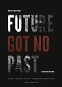 Future Got No Past (2014)