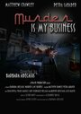 Murder Is My Business (2013) кадры фильма смотреть онлайн в хорошем качестве Murder Is My Business (2013) кадры фильма смотреть онлайн в хорошем качестве