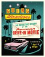 Going Attractions: The Definitive Story of the American Drive-in Movie (2013) скачать бесплатно в хорошем качестве без регистрации и смс 1080p