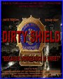 Dirty Shield (2014) кадры фильма смотреть онлайн в хорошем качестве