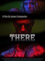 There (2015) кадры фильма смотреть онлайн в хорошем качестве