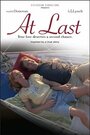 At Last (2005) кадры фильма смотреть онлайн в хорошем качестве