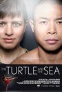 Смотреть «The Turtle and the Sea» онлайн фильм в хорошем качестве