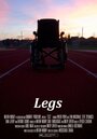 Legs (2013) трейлер фильма в хорошем качестве 1080p