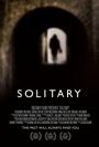 Solitary (2015) трейлер фильма в хорошем качестве 1080p