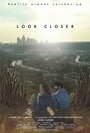 Look Closer (2013) кадры фильма смотреть онлайн в хорошем качестве