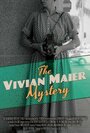 The Vivian Maier Mystery (2013) трейлер фильма в хорошем качестве 1080p