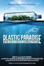 Plastic Paradise: The Great Pacific Garbage Patch (2013) трейлер фильма в хорошем качестве 1080p