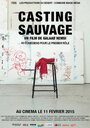 Casting sauvage (2013)