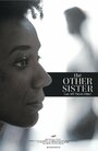 The Other Sister (2014) кадры фильма смотреть онлайн в хорошем качестве