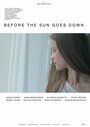 Before the Sun Goes Down (2014) кадры фильма смотреть онлайн в хорошем качестве