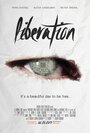 Liberation (2013) трейлер фильма в хорошем качестве 1080p