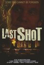 Last Shot (2014) кадры фильма смотреть онлайн в хорошем качестве