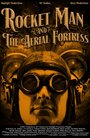 Rocket Man and the Aerial Fortress (2013) кадры фильма смотреть онлайн в хорошем качестве