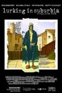 Lurking in Suburbia (2006) скачать бесплатно в хорошем качестве без регистрации и смс 1080p