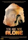 You Are Not Alone (2013) скачать бесплатно в хорошем качестве без регистрации и смс 1080p