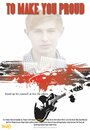 To Make You Proud (2013) трейлер фильма в хорошем качестве 1080p