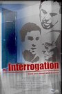 The Interrogation (2002) кадры фильма смотреть онлайн в хорошем качестве