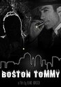 Boston Tommy (2011) скачать бесплатно в хорошем качестве без регистрации и смс 1080p Boston Tommy (2011) скачать бесплатно в хорошем качестве без регистрации и смс 1080p