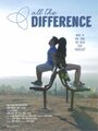 All the Difference (2014) скачать бесплатно в хорошем качестве без регистрации и смс 1080p