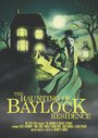 The Haunting of Baylock Residence (2014) кадры фильма смотреть онлайн в хорошем качестве