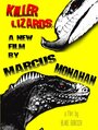 Killer Lizards: A New Film by Marcus Monahan (2011) скачать бесплатно в хорошем качестве без регистрации и смс 1080p