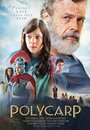 Polycarp (2015) трейлер фильма в хорошем качестве 1080p Polycarp (2015) трейлер фильма в хорошем качестве 1080p