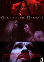 Orgy of the Damned (2016) скачать бесплатно в хорошем качестве без регистрации и смс 1080p