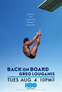 Back on Board: Greg Louganis (2014) скачать бесплатно в хорошем качестве без регистрации и смс 1080p