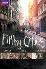 Filthy Cities (2011) скачать бесплатно в хорошем качестве без регистрации и смс 1080p