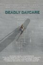 Смотреть «Deadly Daycare» онлайн фильм в хорошем качестве