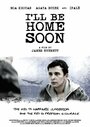 I'll Be Home Soon (2014) скачать бесплатно в хорошем качестве без регистрации и смс 1080p