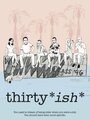 Thirtyish (2013) кадры фильма смотреть онлайн в хорошем качестве