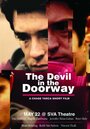 The Devil in the Doorway (2014) кадры фильма смотреть онлайн в хорошем качестве