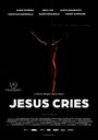 Jesus Cries (2015) скачать бесплатно в хорошем качестве без регистрации и смс 1080p Jesus Cries (2015) скачать бесплатно в хорошем качестве без регистрации и смс 1080p