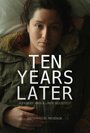 Ten Years Later (2014) трейлер фильма в хорошем качестве 1080p Ten Years Later (2014) трейлер фильма в хорошем качестве 1080p