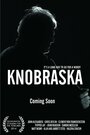 Смотреть «Knobraska» онлайн фильм в хорошем качестве